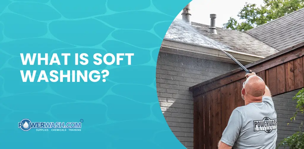 What is Soft Washing?